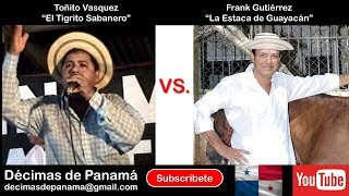 Décimas de Panamá No 2  Controversia Toñito Vasquez vs Frank Gutiérrez [upl. by Rogerio]