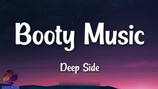 Booty music  Deepside Lyrics  Tiktok music [upl. by Anuhsal]