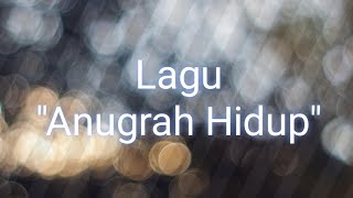 Anugrah Hidup [upl. by Wyon625]