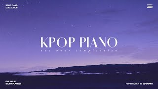 The Best of KPOP  1 Hour Piano Collection for Study [upl. by Donald]