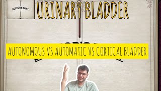 URINARY BLADDER  CNS  AUTONOMOUSAUTOMATIC  CORTICAL BLADDER medicalentranceexam neetpgchannel [upl. by Baptista]