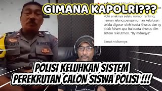 VIRAL PARAH BANGET GAK SIH  POLISI KELUHKAN SISTEM PEREKRUTAN CALON SISWA POLISI  GIMANA KAPOLRI [upl. by Freud898]