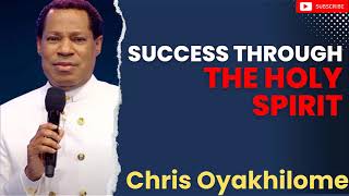 Success Through The Holy Spirit  Pastor Chris Oyakhilome [upl. by Molli]