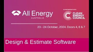 All Energy Australia October 2024 Design amp Estimate Software [upl. by Norra]