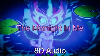 8D Audio  The Midnight In Me [upl. by Mansfield202]