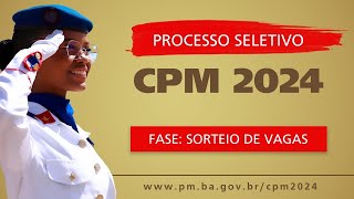 Processo Seletivo CPM 2024  Sorteio de Vagas [upl. by Erasaec]