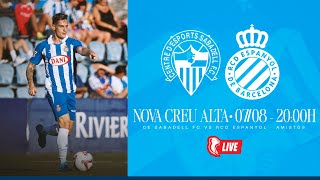 🔴 LIVE  ⚽️ CE Sabadell FC 🆚 RCD Espanyol  Pretemporada 2425  EspanyolMEDIA [upl. by Spanos]