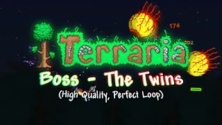 Terraria OST  Boss The Twins Perfect Loop  High Quality [upl. by Randie]