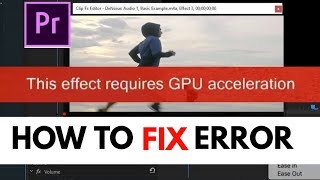 How To Fix This Effect Requires GPU Acceleration Error in Premiere Pro [upl. by Kissiah613]