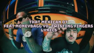 That Mexican OT feat Moneybagg Yo Twisting Fingers  Lyrics  Visualizer [upl. by Asus]