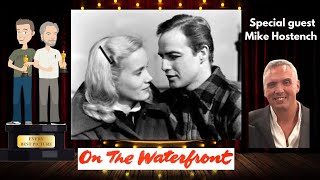 Every Best Picture  On the Waterfront 1954 with Mike Hostench  Academy Award Winners Series [upl. by Maziar]