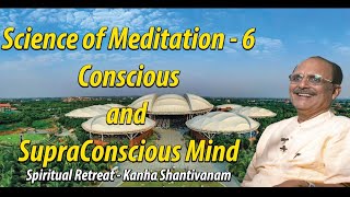 The Science of Meditation  6 Conscious and Supra Conscious mind [upl. by Oer]