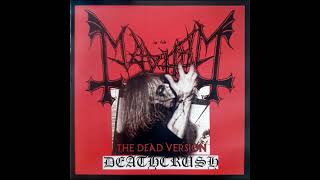 Mayhem Norway  Deathcrush The Dead Version [upl. by Rock48]