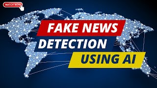 Fake News Detection using AI [upl. by Dove962]