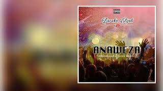 ANAWEZA By Elijah Baraka [upl. by Craw]