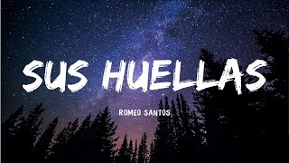 1 HORA  Romeo Santos  Sus Huellas LetraLyrics [upl. by Rich491]