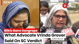 Bilkis Bano Case Lawyer Vrinda Grover Analyses SC Verdict For Bilkis Bano Convicts [upl. by Docia]