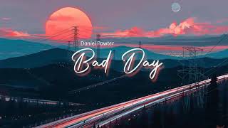 Vietsub  Bad Day  Daniel Powter  Lyrics Video [upl. by Liggitt727]