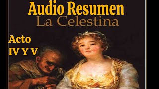 Audio Resumen LA CELESTINA  Acto 4 y 5  El Buen Lector [upl. by Akihdar]