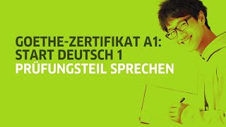 GoetheZertifikat A1 Start Deutsch 1  Prüfungsteil Sprechen [upl. by Bari]