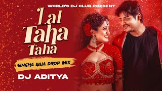 Lal Taha Taha Remix Singha Baja Drop  New Odia Viral Song  Babushan amp Elina  Dj Aditya  WDC [upl. by Ener]