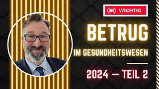 BETRUG im Gesundheitswesen 2024  Teil 2 [upl. by Derick]