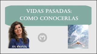 VIDAS PASADAS COMO CONOCERLAS [upl. by Aliel]