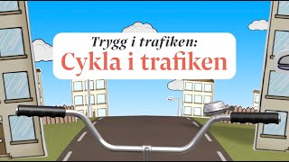 Trygg i trafiken Cykla i trafiken [upl. by Gnilsia]