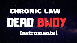 CHRONIC LAW  DEAD BWOY INSTRUMENTAL [upl. by Farmer]