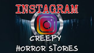 3 Disturbing Instagram Creepy Horror Stories [upl. by Pren166]