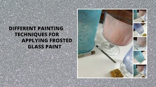 DIFFERENT PAINTING TECHNIQUES FOR APPLYING FROSTED GLASS PAINT  DIY  Aressa1  2019 [upl. by Yesnek]