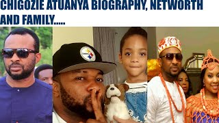 Chigozie Atuanya Biography Age Net worth and Lifestyle [upl. by Maybelle474]