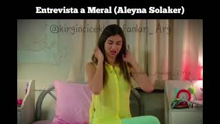 Huérfanas  Entrevista a Meral Aleyna solaker Kirgin cicekler [upl. by Meta]