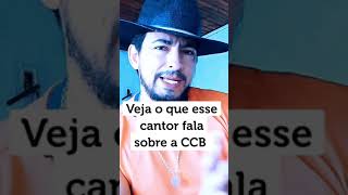 veja o que esse cantor fala da ccb glória a Deus [upl. by Ethelyn]