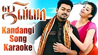 Kandangi Song Karaoke  Jilla Tamil Movie  Vijay  Kajal Aggarwal  Imman  Shreya Ghoshal [upl. by Notsuj]