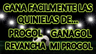 GANA FACILMENTE LAS QUINIELAS DE PROGOL GANAGOL REVANCHA Y MI PROGOL [upl. by Fulmis]