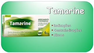 TAMARINE Indicações contraindicações e riscos [upl. by Nared]