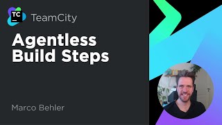 New in TeamCity 20202 Agentless Build Steps [upl. by Ardehs]