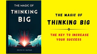 The Magic of Thinking Big The Key to Increase Your Success audiobook [upl. by Elie]