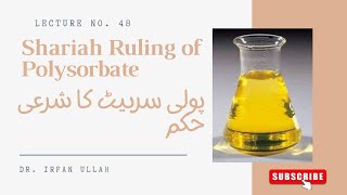 Shariah Ruling of Polysorbate پولی سربیٹ کا شرعی حکم [upl. by Etnad]