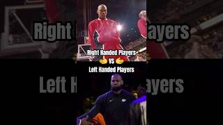 Right Handed Players VS Left Handed Players 🤯 trending nba righthanded lefthanded lebronjames [upl. by Hesky]