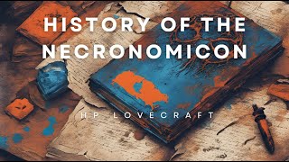 History of the Necronomicon HP Lovecraft Audiobook [upl. by Friday]