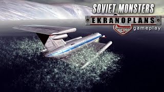 Soviet Monsters Ekranoplans Gameplay PC [upl. by Sible]