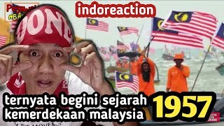 Tahukah kamu Sejarah kemerdekaan malaysia 1957 indoreaction [upl. by Nesyt]