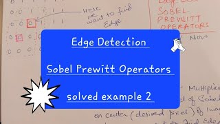 Edge Detection Prewitt Sobel Operator explained with Solved Example 2 Eightminutesengineering [upl. by Macguiness]