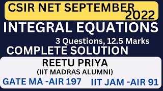 CSIR NET SEPT 2022 INTEGRAL EQUATIONS COMPLETE SOLUTION [upl. by Ramej]