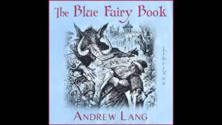 The Blue Fairy Book FULL Audiobook [upl. by Oek]