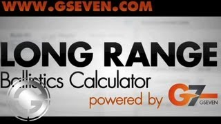 Gseven Ballistic Calculator  Introduction [upl. by Sexela]