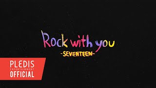 SEVENTEEN 세븐틴 Rock with you ENG Lyric Video [upl. by Ikuy]