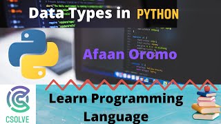 Data Types in Python  Python Tutorial  AOromo [upl. by Sevein]